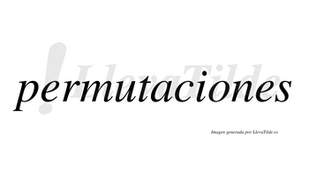 Permutaciones  no lleva tilde con vocal tónica en la «o»