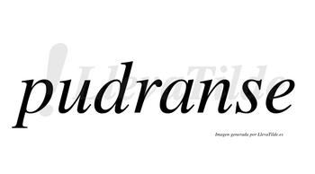 Pudranse  no lleva tilde con vocal tónica en la «a»