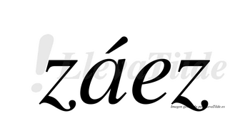 Záez  lleva tilde con vocal tónica en la «a»
