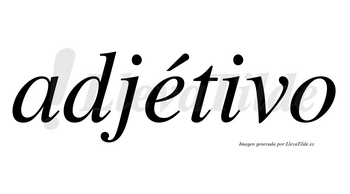 Adjétivo lleva tilde con vocal tónica en la «e»