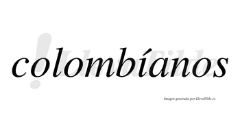 Colombíanos lleva tilde con vocal tónica en la «i»