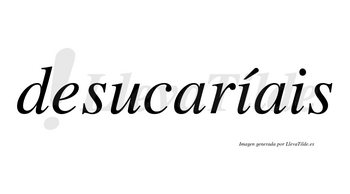 Desucaríais  lleva tilde con vocal tónica en la primera «i»