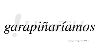 Garapiñaríamos  lleva tilde con vocal tónica en la segunda «i»