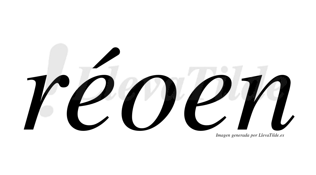 ¿Lleva tilde réoen? | LlevaTilde.es