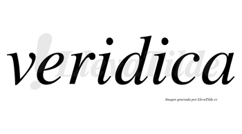 Veridica  no lleva tilde con vocal tónica en la segunda «i»