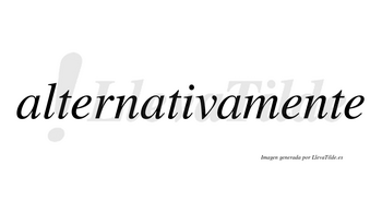 Alternativa no lleva tilde con vocal tónica en la «i»