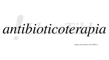 Antibioticoterapia no lleva tilde con vocal tónica en la segunda «a»