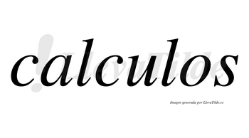 Calculos no lleva tilde con vocal tónica en la «u»