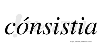 Cónsistia  lleva tilde con vocal tónica en la «o»