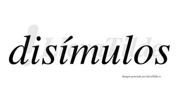 Disímulos  lleva tilde con vocal tónica en la segunda «i»