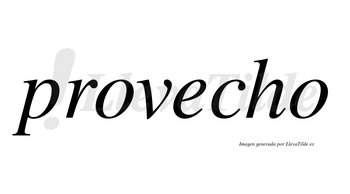 Provecho  no lleva tilde con vocal tónica en la «e»