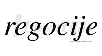Regocije no lleva tilde con vocal tónica en la «i»
