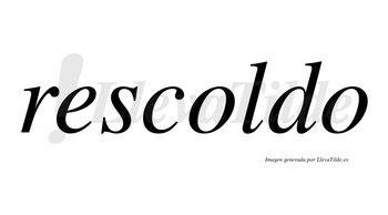 Rescoldo  no lleva tilde con vocal tónica en la primera «o»