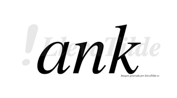 Ank  no lleva tilde con vocal tónica en la «a»