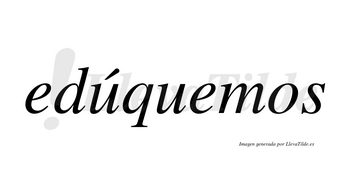 Edúquemos lleva tilde con vocal tónica en la primera «u»