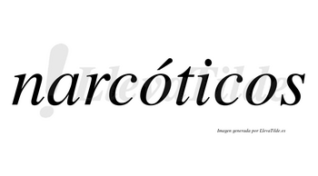 Narcóticos  lleva tilde con vocal tónica en la primera «o»
