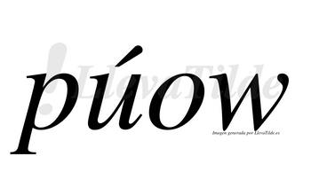 Púow  lleva tilde con vocal tónica en la «u»