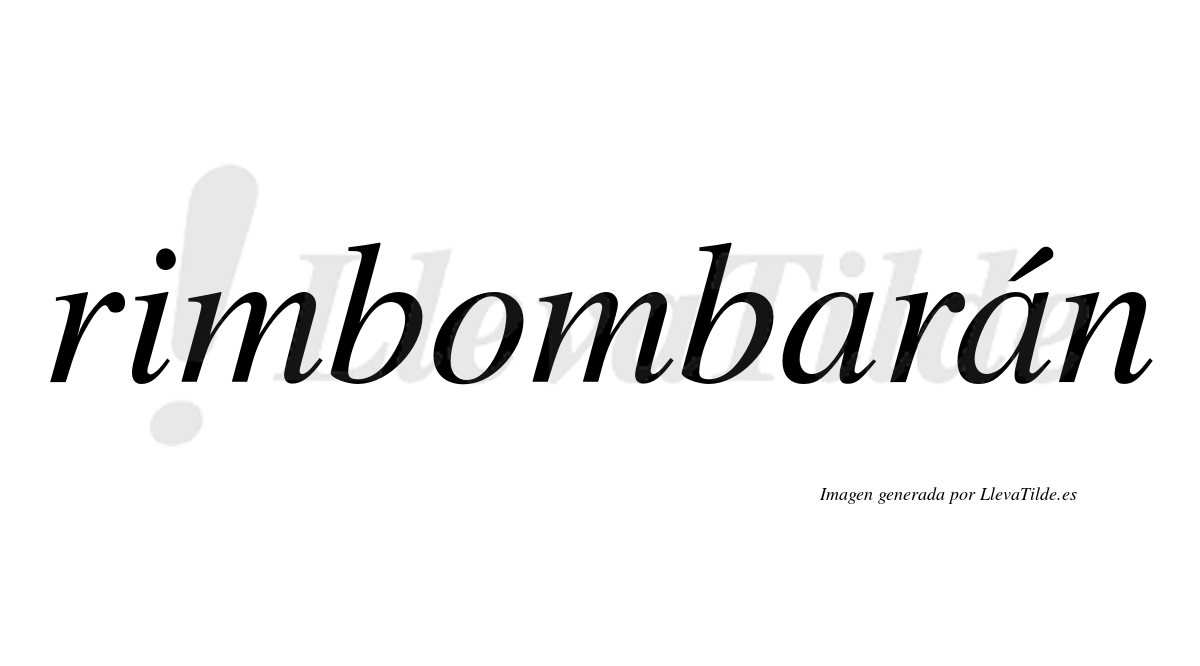 Rimbombarán  lleva tilde con vocal tónica en la segunda "a"