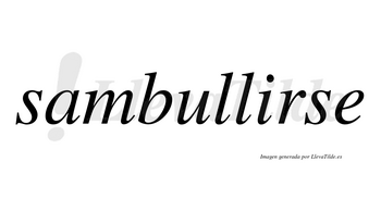 Sambullirse no lleva tilde con vocal tónica en la «i»
