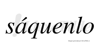 Sáquenlo  lleva tilde con vocal tónica en la «a»