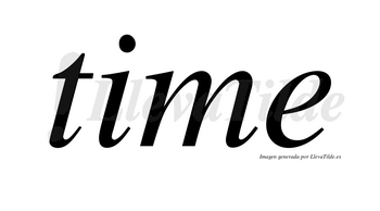 Time  no lleva tilde con vocal tónica en la «i»
