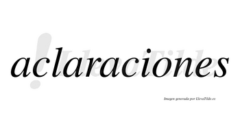 Aclaraciones  no lleva tilde con vocal tónica en la «o»