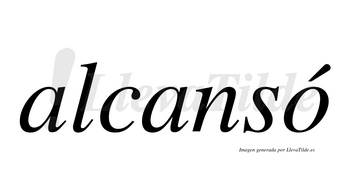 Alcansó  lleva tilde con vocal tónica en la «o»