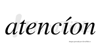Atencíon lleva tilde con vocal tónica en la «i»