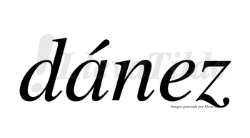 Dánez  lleva tilde con vocal tónica en la «a»