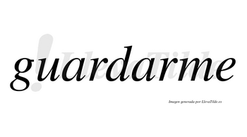 Guardarme  no lleva tilde con vocal tónica en la segunda «a»