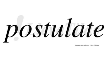 Postulate no lleva tilde con vocal tónica en la «a»