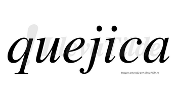 Quejica no lleva tilde con vocal tónica en la «i»