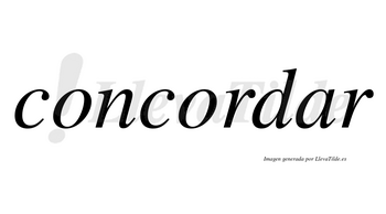 Concordar no lleva tilde con vocal tónica en la «a»