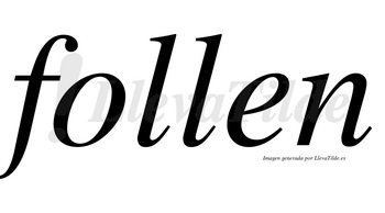 Follen no lleva tilde con vocal tónica en la «o»