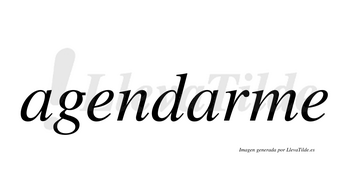 Agendarme  no lleva tilde con vocal tónica en la segunda «a»