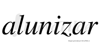 Alunizar  no lleva tilde con vocal tónica en la segunda «a»
