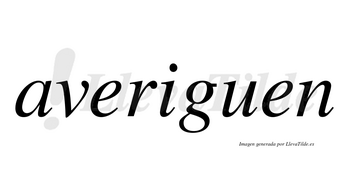Averiguen no lleva tilde con vocal tónica en la «i»