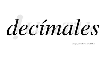 Decímales lleva tilde con vocal tónica en la «i»