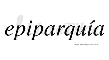 Epiparquía  lleva tilde con vocal tónica en la segunda «i»