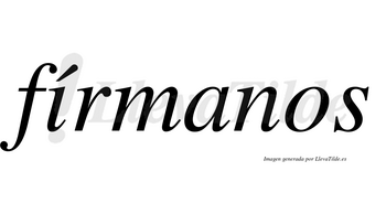 Fírmanos lleva tilde con vocal tónica en la «i»