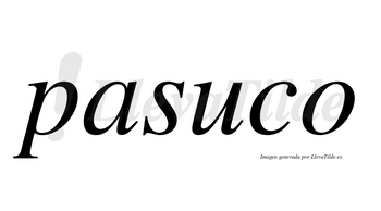 Pasuco no lleva tilde con vocal tónica en la «u»