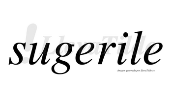 Sugerile no lleva tilde con vocal tónica en la «i»