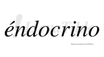 Éndocrino  lleva tilde con vocal tónica en la «e»