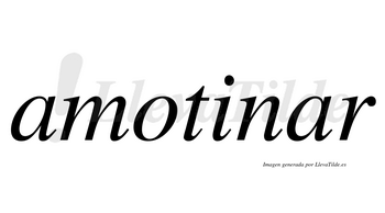 Amotinar  no lleva tilde con vocal tónica en la segunda «a»