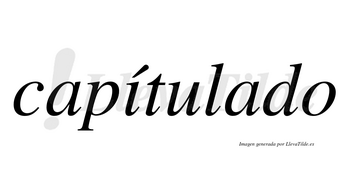 Capítulado lleva tilde con vocal tónica en la «i»