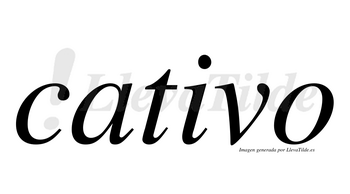 Cativo  no lleva tilde con vocal tónica en la «i»
