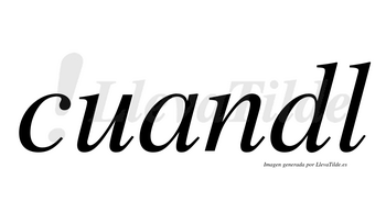 Cuandl  no lleva tilde con vocal tónica en la «a»