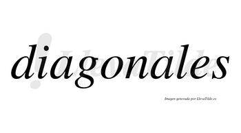 Diagonales  no lleva tilde con vocal tónica en la segunda «a»