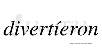 Divertíeron  lleva tilde con vocal tónica en la segunda «i»