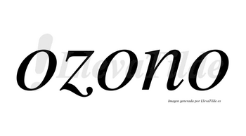 Ozono  no lleva tilde con vocal tónica en la segunda «o»